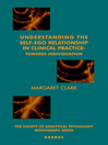 Understanding the Self-Ego Relationship in Clinical Practice (eBook): Towards Individuation